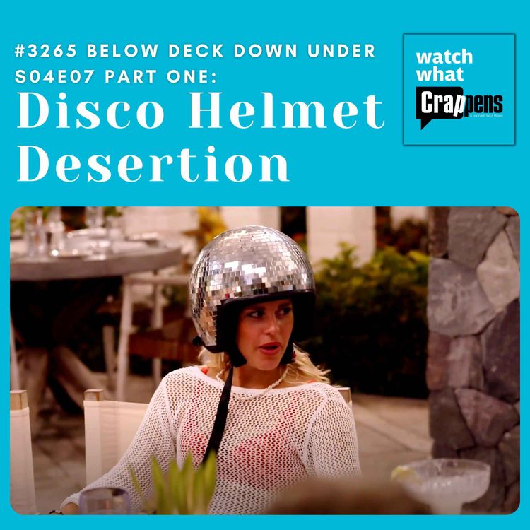 cover art for #3265  Below Deck Down Under S04E07 Part One: Disco Helmet Desertion