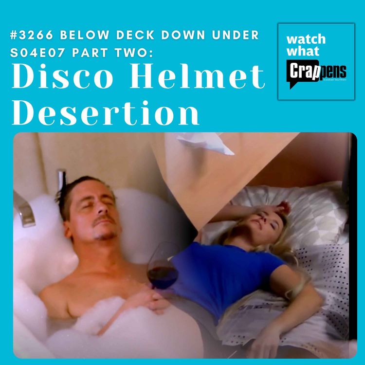 cover art for #3266  Below Deck Down Under S04E07 Part Two: Disco Helmet Desertion