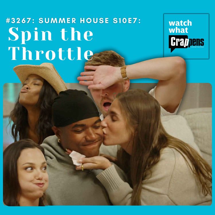 cover art for  #3267: Summer House S10E7: Spin the Throttle