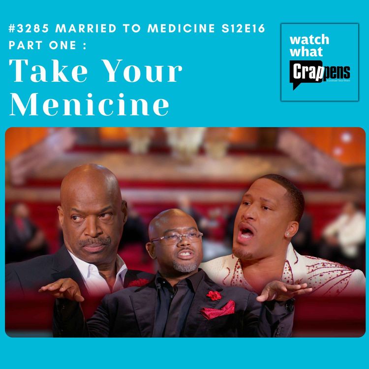 cover art for  #3285  Married To Medicine S12E16 Part One: Take Your Menicine