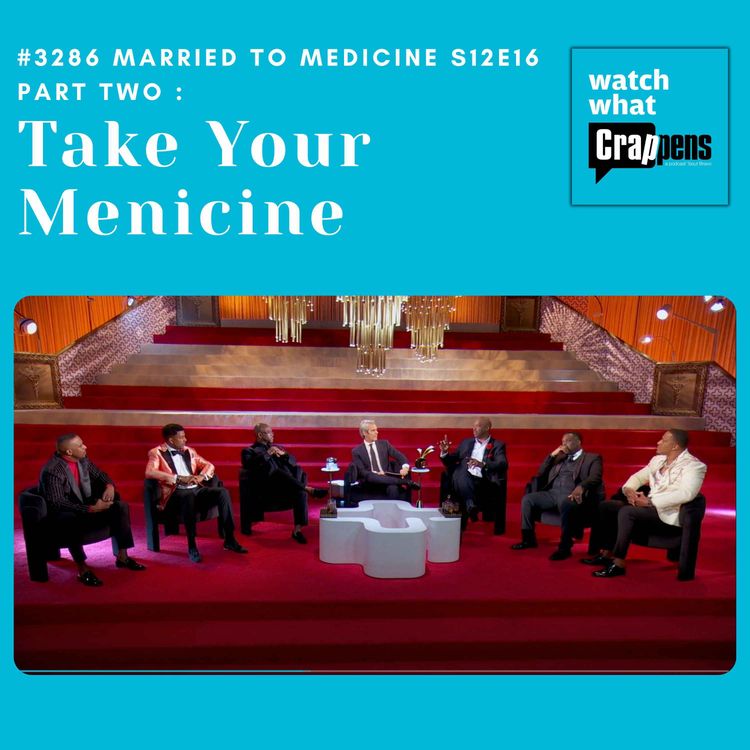 cover art for #3286  Married To Medicine S12E16 Part Two: Take Your Menicine