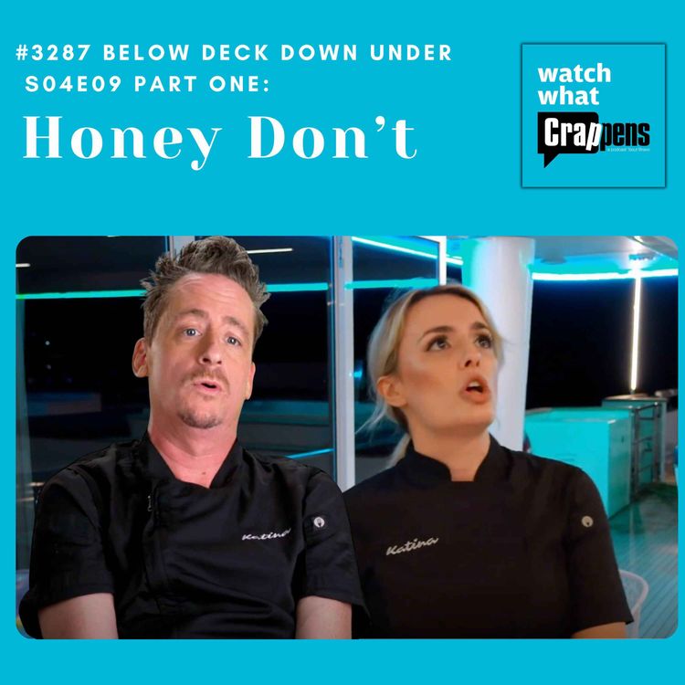 cover art for #3287 Below Deck Down Under S04E09 Part One: Honey Don’t