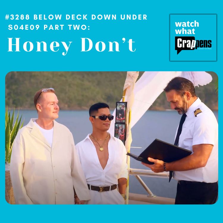 cover art for #3288 Below Deck Down Under S04E09 Part Two: Honey Don’t