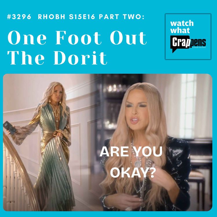 cover art for #3296 RHOBH S15E16 Part Two: One Foot Out The Dorit