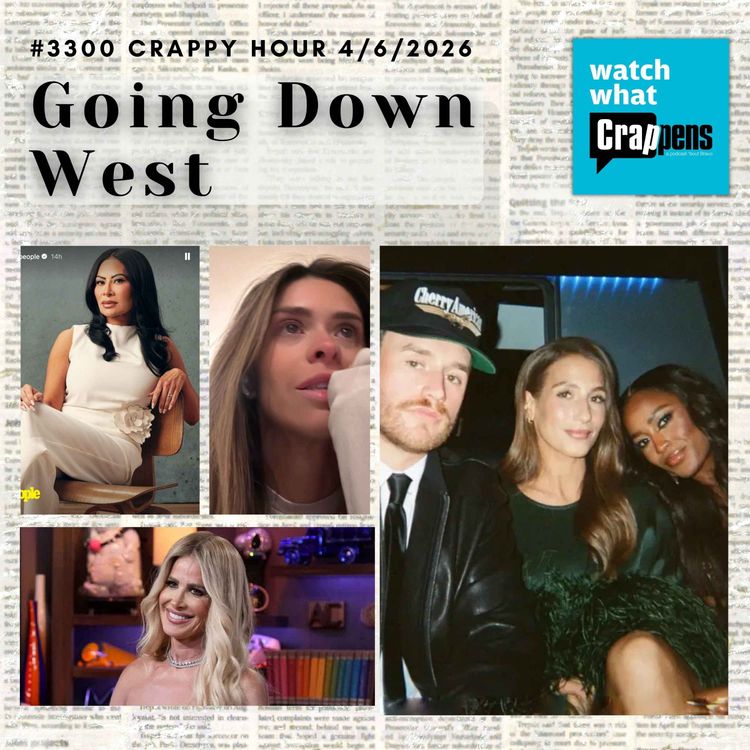 cover art for  #3300 Crappy Hour 4/6/26: Going Down West