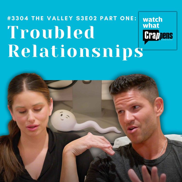 cover art for #3304 The Valley S3E02 Part One: Troubled Relationsnips
