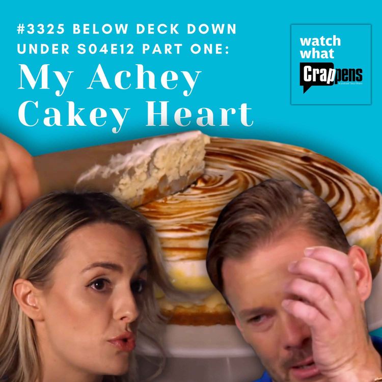 cover art for #3325 Below Deck Down Under S04E12 Part One: My Achey Cakey Heart