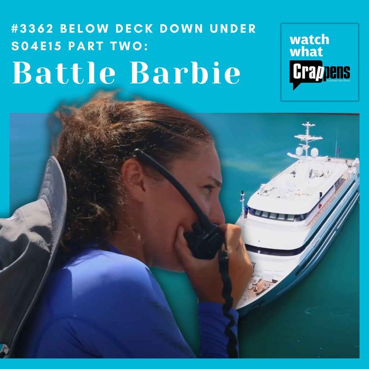cover art for #3362 Below Deck Down Under S04E15 Part Two: Battle Barbie 