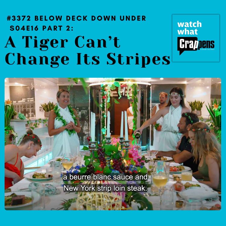 cover art for #3372  Below Deck Down Under S04E16 Part Two: A Tiger Can’t Change Its Stripes