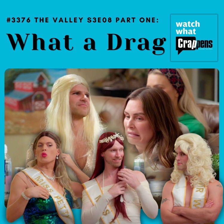 cover art for #3376  The Valley S3E08 Part One: What a Drag