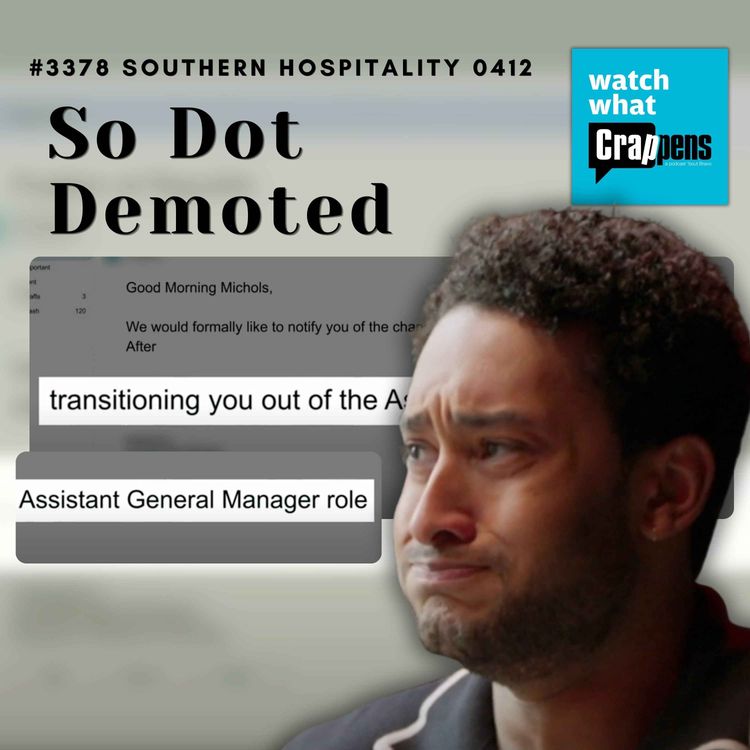 cover art for #3378 Southern Hospitality S4E12: So Dot Demoted