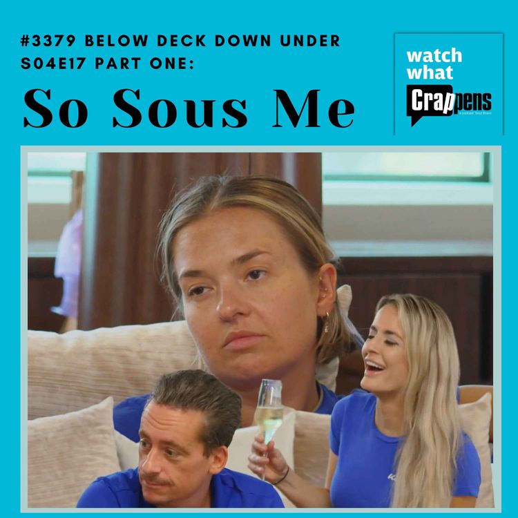 cover art for #3379 Below Deck Down Under S04E17 Part One: So Sous Me