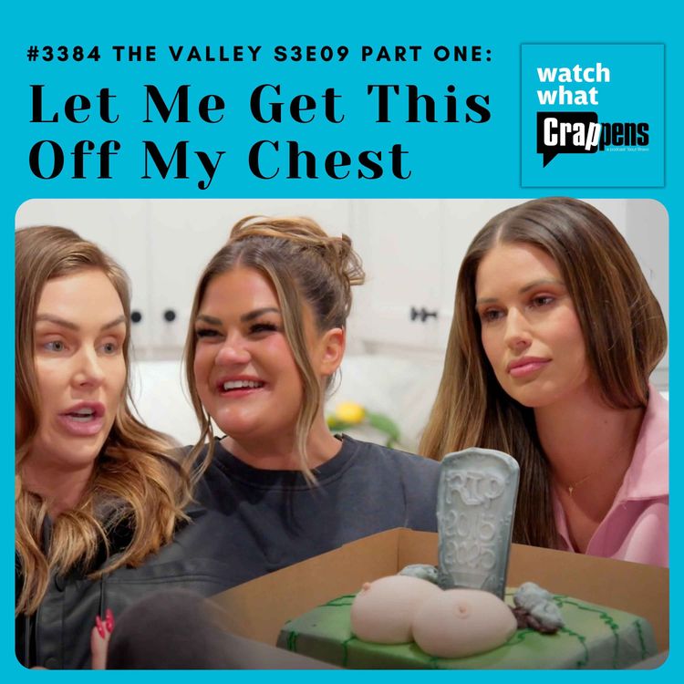 cover art for #3384 The Valley S3E09 Part One: Let Me Get This Off My Chest