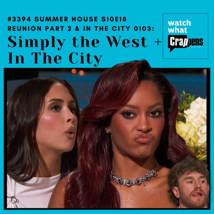 cover art for #3394  Summer House S10E18 Part Two: Simply the West + In The City
