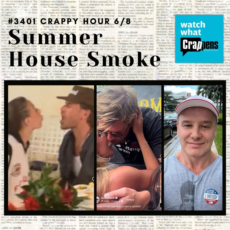 cover art for #3401 Crappy Hour Crappy Hour 6/8: Summer House Smoke