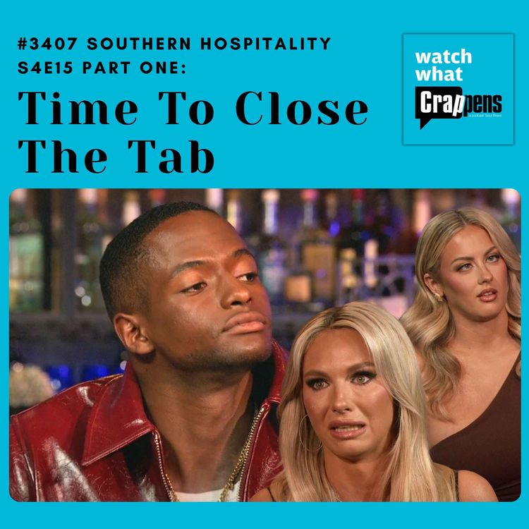 cover art for  #3407 Southern Hospitality S4E15: Time To Close The Tab