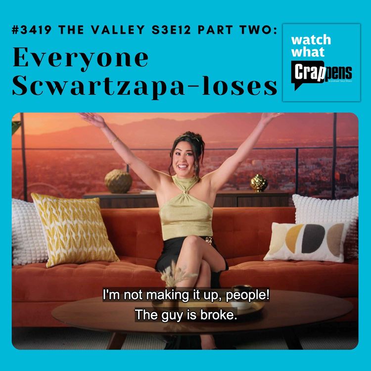 cover art for #3419 The Valley S3E12 Part Two: Everyone Scwartzapa-loses