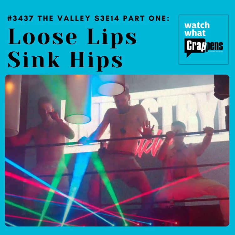 cover art for #3437 The Valley S3E14 Part One: Loose Lips Sink Hips