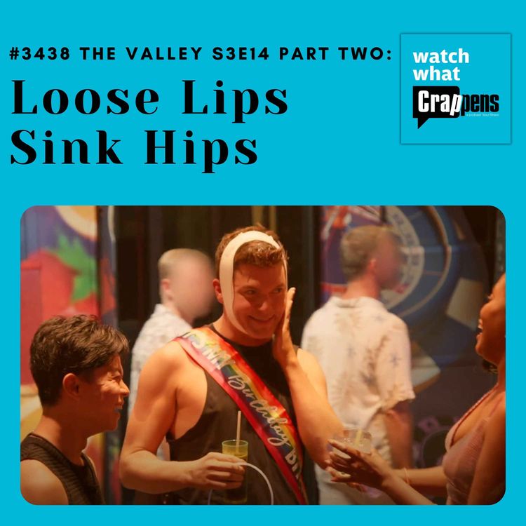 cover art for #3438 The Valley S3E14 Part Two: Loose Lips Sink Hips