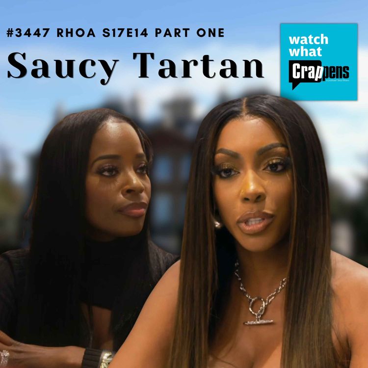 cover art for #3447 RHOA S17E14 Part One: Saucy Tartan
