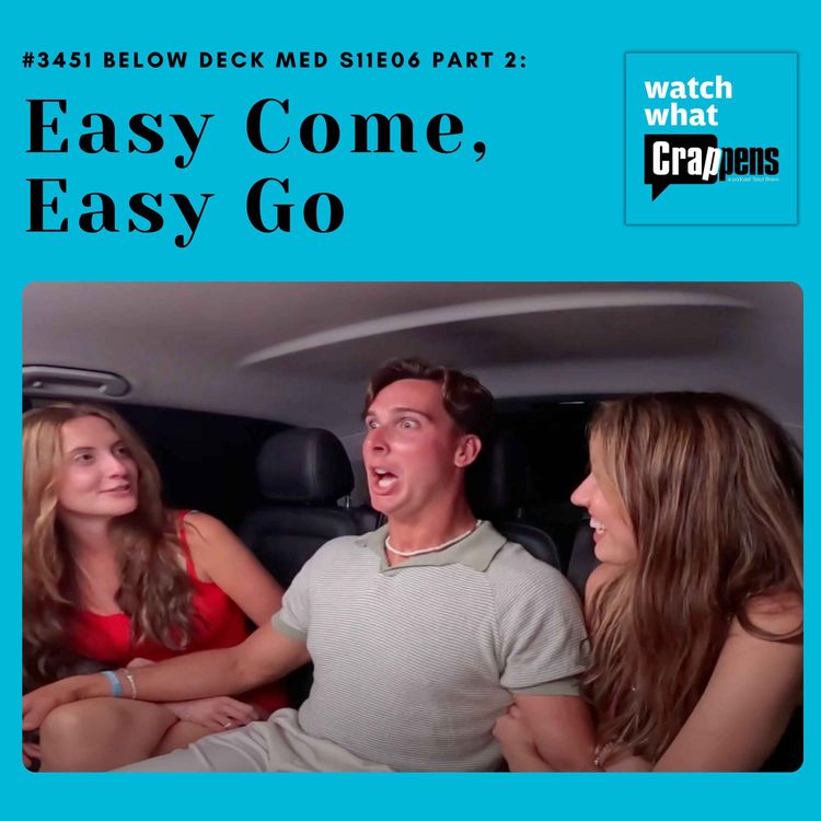 cover art for #3451 Below Deck Med S11E06 Part Two: Easy Come, Easy Go