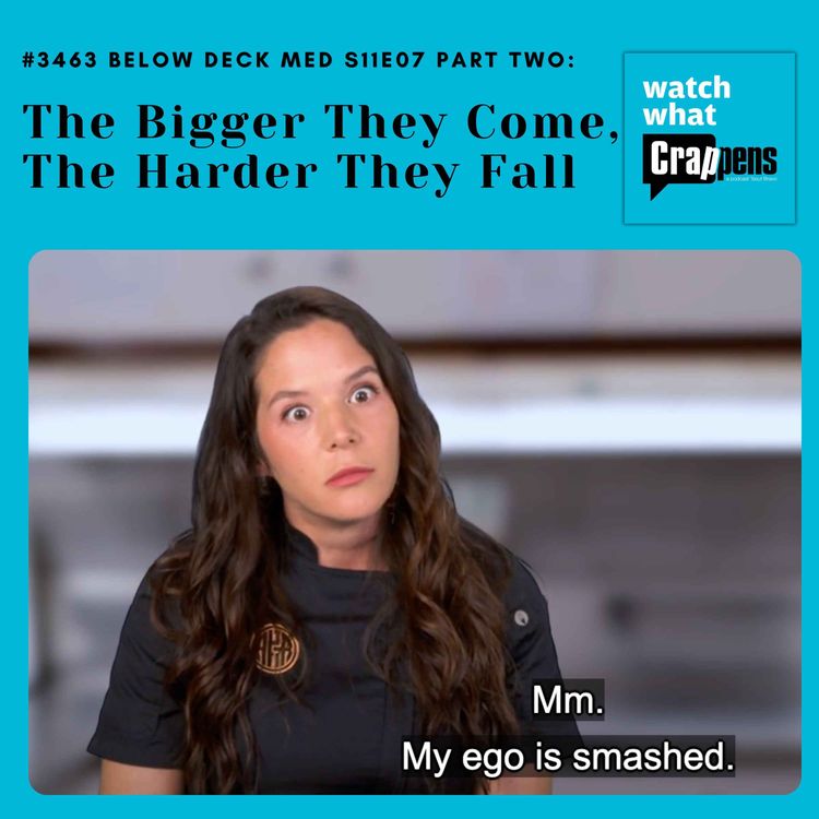 cover art for #3463 Below Deck Med S11E07 Part Two: The Bigger They Come, The Harder They Fall