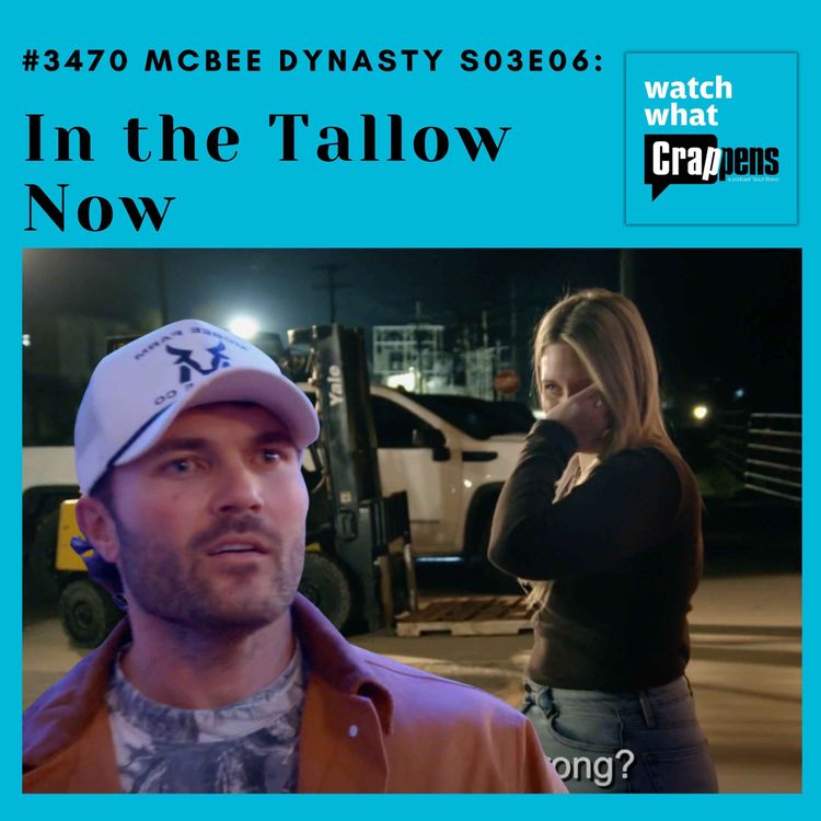 cover art for #3470  McBee Dynasty S03E06: In the Tallow Now