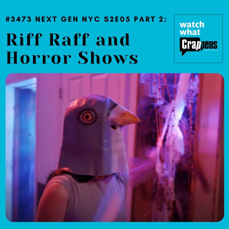 cover art for #3473 Next Gen NYC S2E05 Part 2: Riff Raff and Horror Shows