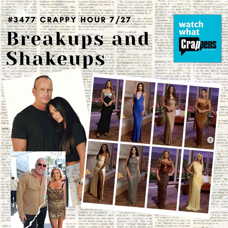 cover art for  #3477 Crappy Hour 7/27: Breakups and Shakeups