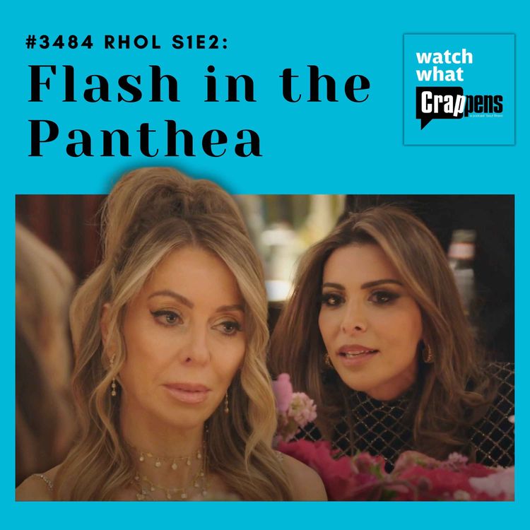 cover art for #3484 RHOL S1E2: Flash in the Panthea