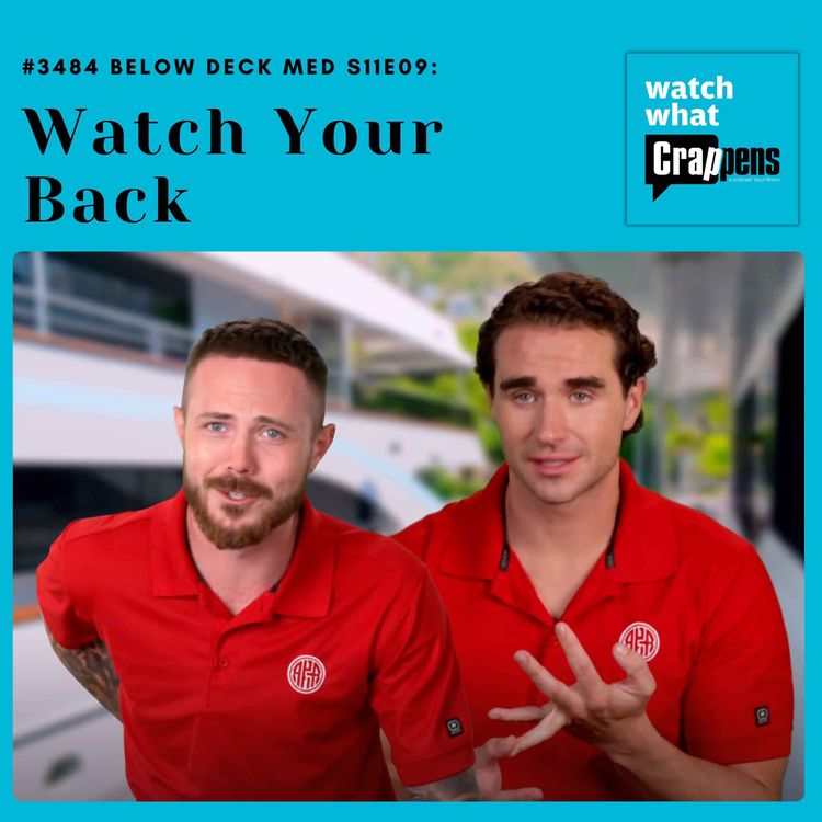 cover art for #3484 Below Deck Med S11E09: Watch Your Back