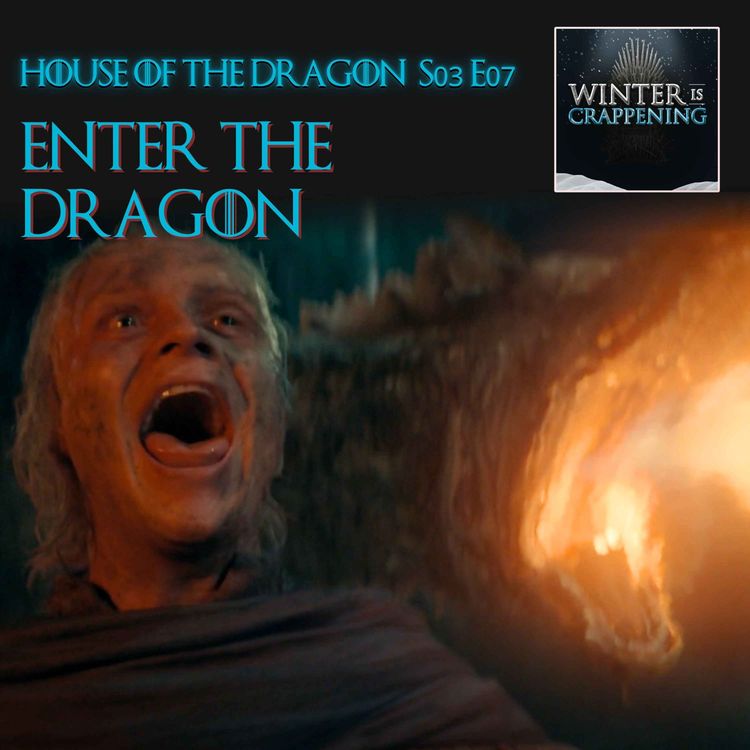 cover art for #3485 House of the Dragon S03E07: Enter the Dragon