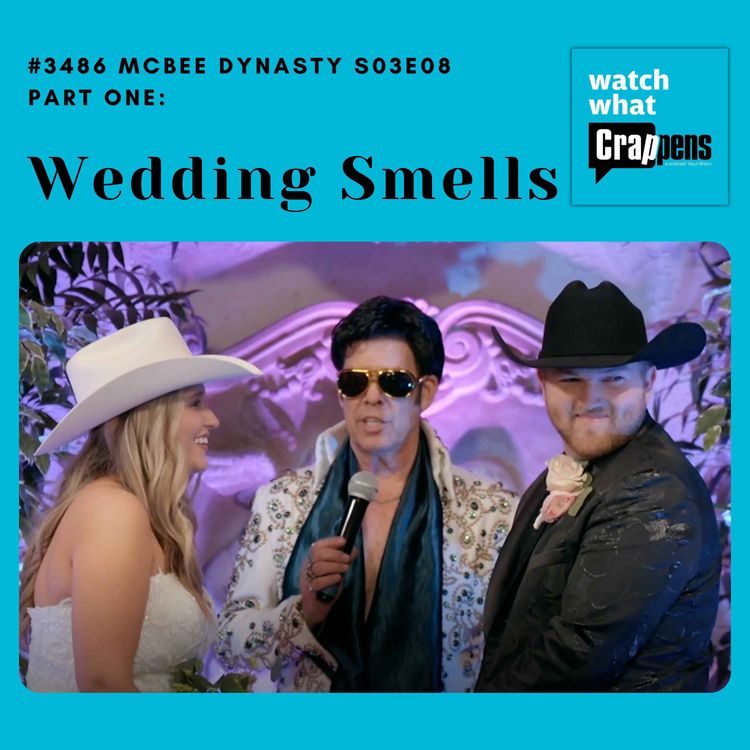 cover art for #3486 McBee Dynasty S03E08 Part One: Wedding Smells