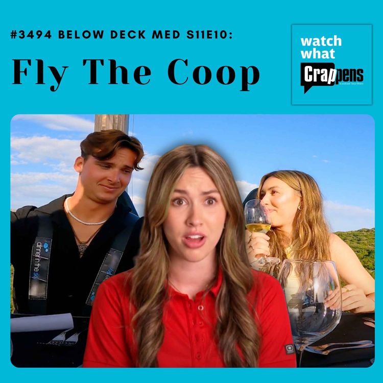 cover art for  #3494 Below Deck Med S11E10: Fly the Coop
