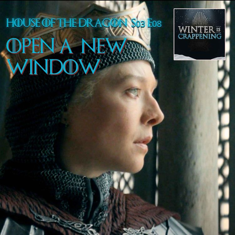 cover art for #3495 House of the Dragon S03E08: Open a New Window