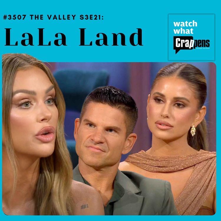 cover art for #3507 The Valley S3E21: LaLa Land