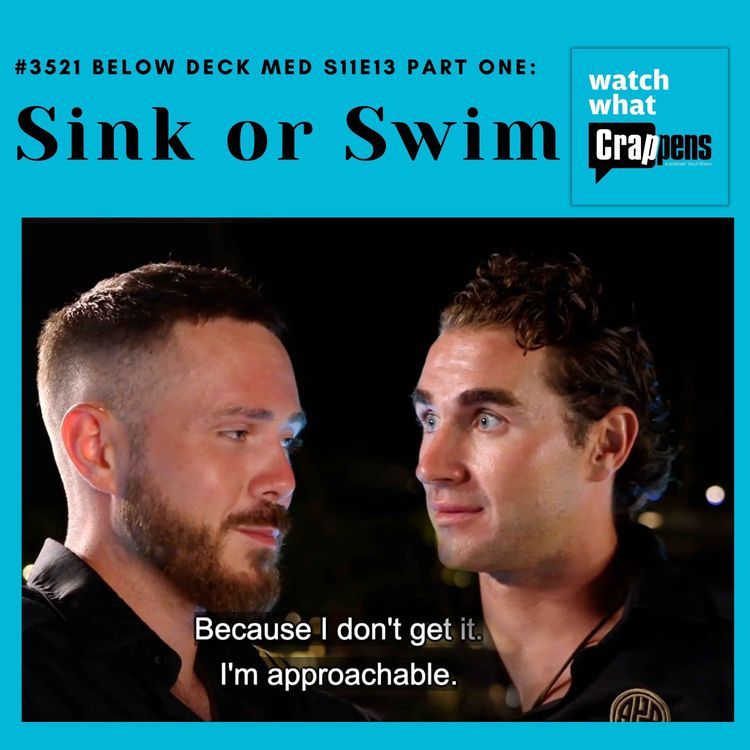 cover art for #3521 Below Deck Med S11E13 Part One: Sink or Swim