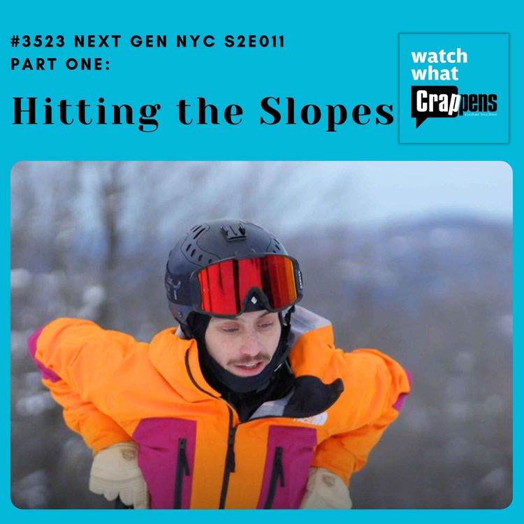 cover art for #3523 Next Gen NYC S2E011 Part One: Hitting the Slopes