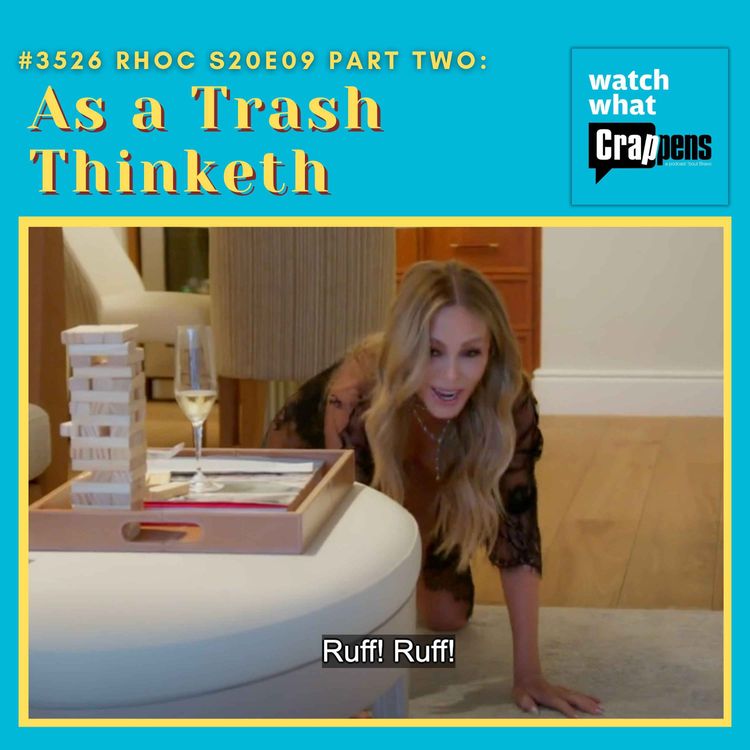 cover art for #3526 RHOC S20E09 Part Two: As a Trash Thinketh 