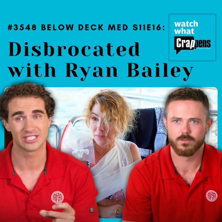 cover art for #3548 Below Deck Med S11E16: Disbrocated with Ryan Bailey