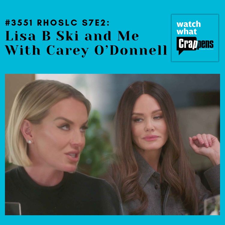 cover art for #3551 RHOSLC S7E2 Part One: Lisa B Ski and Me With Carey O’Donnell