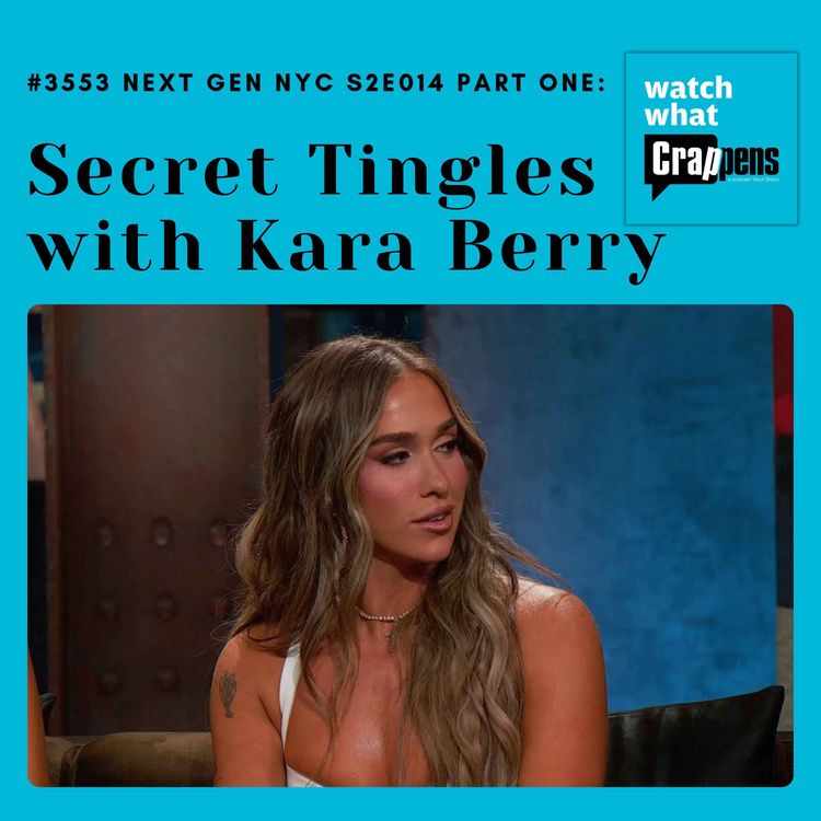 cover art for #3553  Next Gen NYC S2E014 Part One: Secret Tingles with Kara Berry