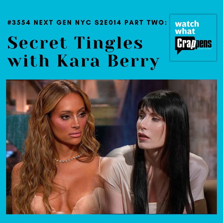 cover art for #3554  Next Gen NYC S2E014 Part Two: Secret Tingles with Kara Berry