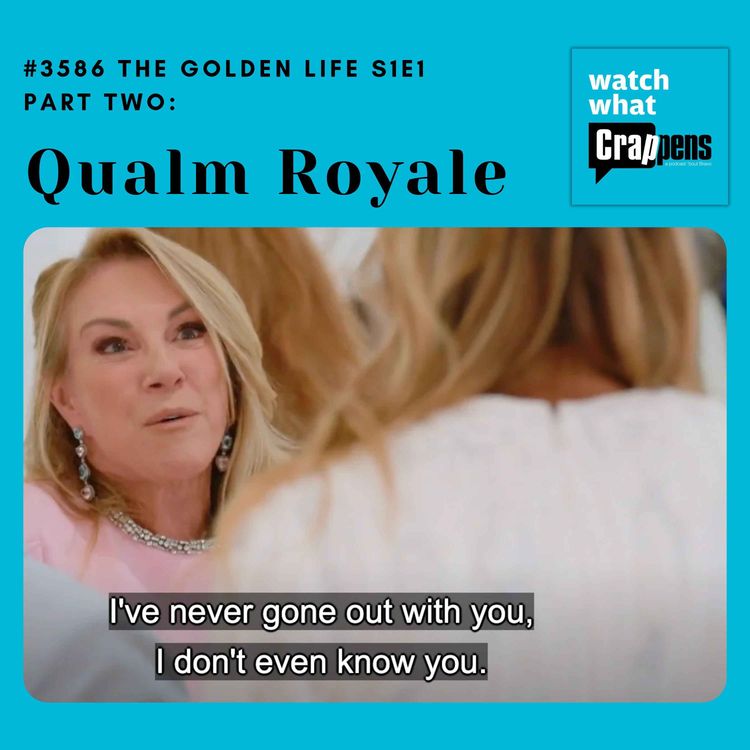 cover art for #3586 The Golden Life S1E1 Part Two: Qualm Royale