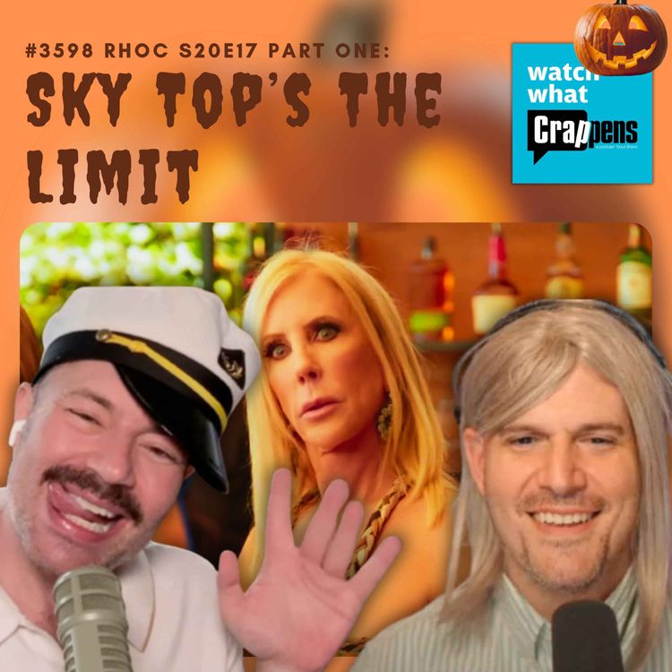 cover art for #3598 RHOC S20E17 Part One: Sky Top’s The Limit 