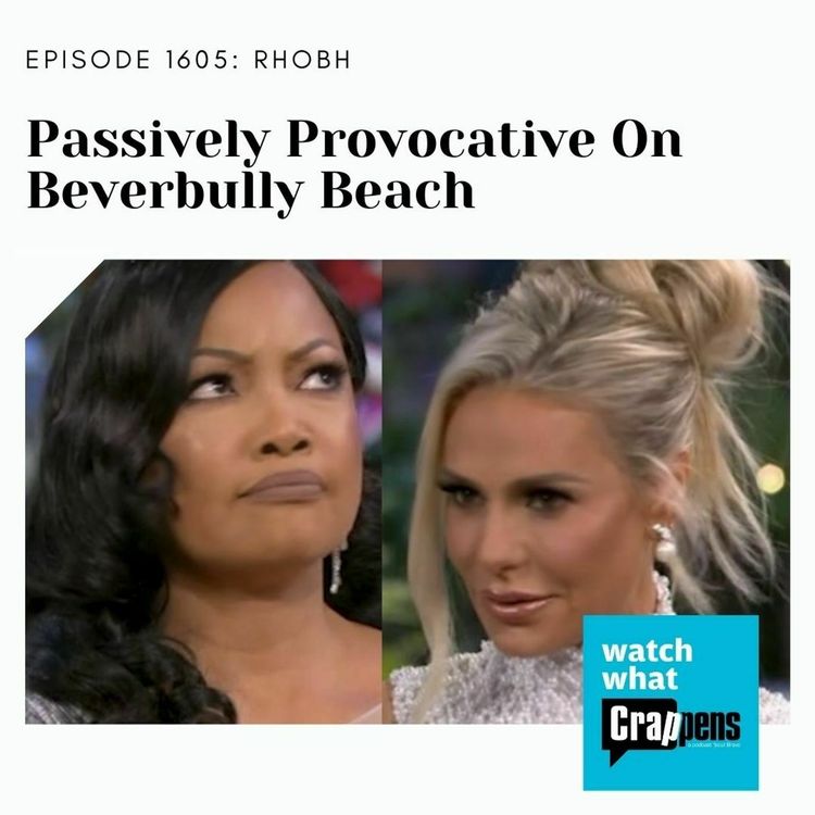 cover art for RHOBH: Passively Provocative On Beverbully Beach