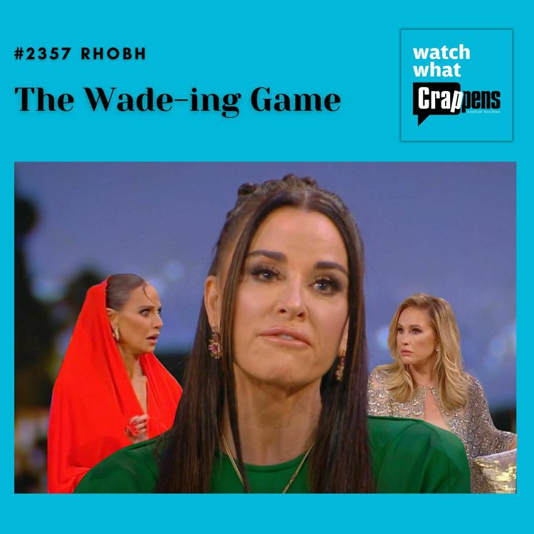 cover art for #2357 RHOBH: The Wade-ing Game