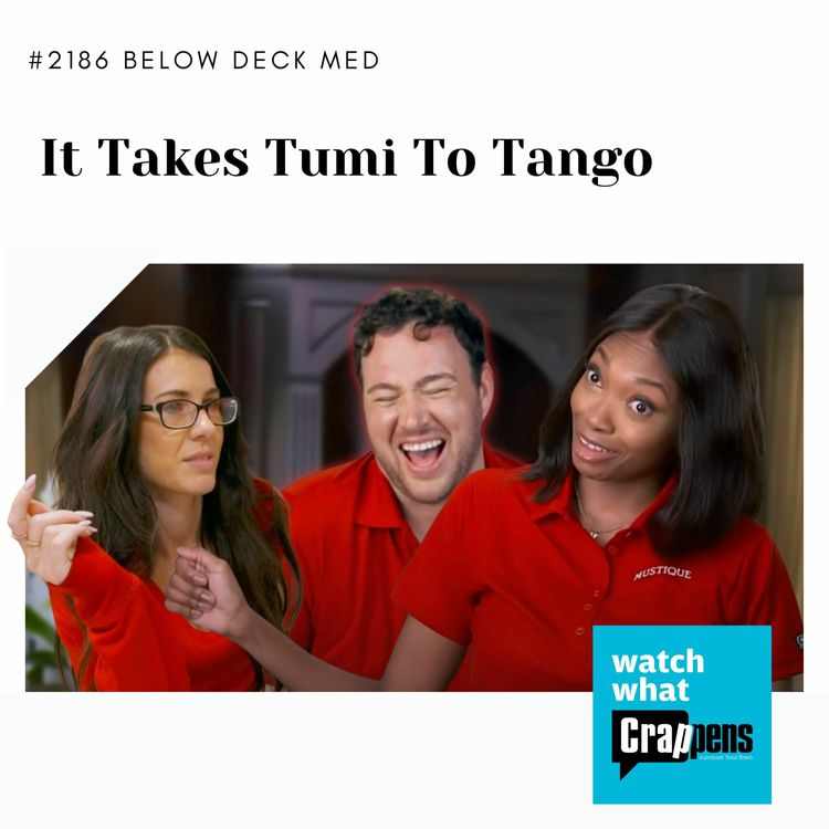 cover art for #2186 Below Deck Med: It Takes Tumi To Tango