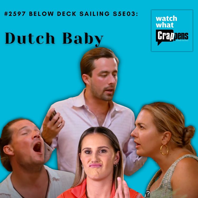 cover art for #2597 Below Deck Sailing S5E03: Dutch Baby