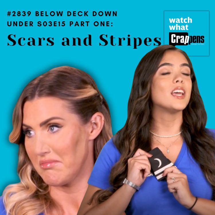 cover art for #2839 Below Deck Down Under S03E15 Part One: Scars and Stripes
